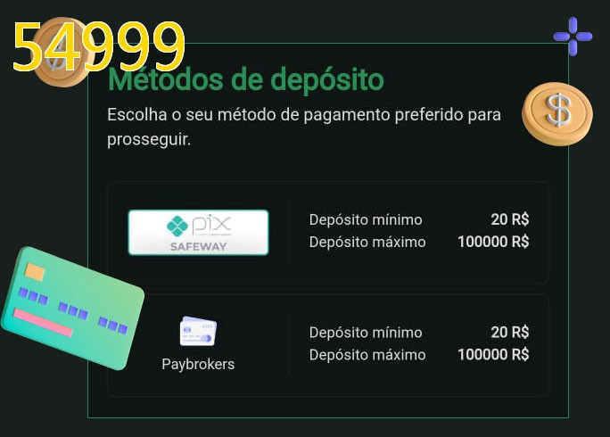 O cassino 54999bet oferece uma grande variedade de métodos de pagamento